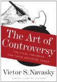 Art of Controversy Political Cartoons and Their Enduring Power cover art