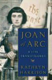 Joan of Arc A Life Transfigured  9780385531207 Front Cover