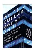 White-Collar Sweatshop The Deterioration of Work and Its Rewards in Corporate America 2002 9780393323207 Front Cover