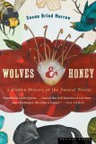 Wolves and Honey A Hidden History of the Natural World  9780618619207 Front Cover