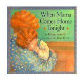 When Mama Comes Home Tonight  9780689842207 Front Cover