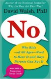 No Why Kids--Of All Ages--Need to Hear It and Ways Parents Can Say It cover art