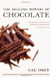 Healing Powers of Chocolate 2010 9780758238207 Front Cover