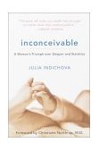 Inconceivable, 20th Anniversary Edition A Woman's Triumph over Despair and Statistics 2001 9780767908207 Front Cover