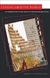 Lessons amid the Rubble An Introduction to Post-Disaster Engineering and Ethics cover art