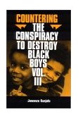 Countering the Conspiracy to Destroy Black Boys Vol. III Jawanza Kunjufu cover art