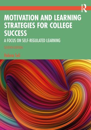 Motivation and Learning Strategies for College Success College Success a Focus on Self-Regulated Learning 7th 9781032470207 Front Cover