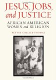 Jesus, Jobs, and Justice African American Women and Religion cover art