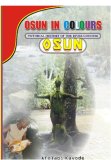 Osun in Colours Pictorial History of the River Goddess,Osun 2006 9781419644207 Front Cover