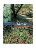 Gardening in the Shade 2004 9781558707207 Front Cover