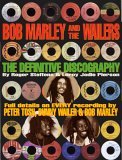 Bob Marley and the Wailers The Definitive Discography 2005 9781579401207 Front Cover