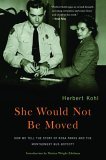 She Would Not Be Moved How We Tell the Story of Rosa Parks and the Montgomery Bus Boycott  9781595580207 Front Cover