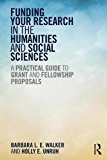 Funding Your Research in the Humanities and Social Sciences A Practical Guide to Grant and Fellowship Proposals  9781611323207 Front Cover