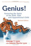 Genius! Nurturing the Spirit of the Wild, Odd, and Oppositional Child - Revised Edition 2005 9781843108207 Front Cover