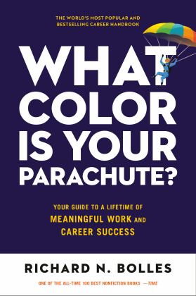 What Color Is Your Parachute? Your Guide to a Lifetime of Meaningful Work and Career Success  9781984861207 Front Cover