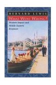 What Went Wrong? Western Impact and Middle Eastern Response cover art