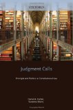 Judgment Calls Principle and Politics in Constitutional Law  9780195371208 Front Cover