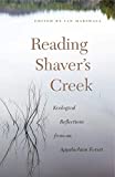 Reading Shaver’s Creek: Ecological Reflections from an Appalachian Forest  9780271080208 Front Cover