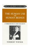 Human Use of Human Beings Cybernetics and Society cover art