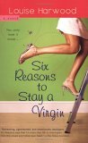 Six Reasons to Stay a Virgin 2006 9780425210208 Front Cover