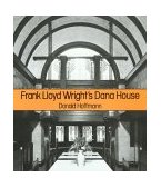 Frank Lloyd Wright's Dana House  9780486291208 Front Cover