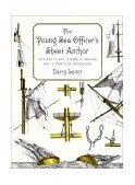 Young Sea Officer&#39;s Sheet Anchor or, A Key to the Leading of Rigging and to Practical Seamanship