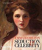 Emma Hamilton Seduction and Celebrity  9780500252208 Front Cover