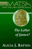 What Are They Saying about the Letter of James? 2009 9780809146208 Front Cover