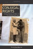 Conjugal Rights Marriage, Sexuality, and Urban Life in Colonial Libreville, Gabon  9780821421208 Front Cover