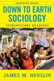 Down to Earth Sociology: 14th Edition Introductory Readings, Fourteenth Edition 14th 2007 9781416536208 Front Cover