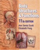 Body Structures and Functions 11th 2008 9781428304208 Front Cover