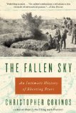 Fallen Sky An Intimate History of Shooting Stars 2009 9781585427208 Front Cover