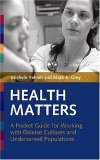Health Matters A Pocket Guide for Working with Diverse Cultures and Underserved Populations cover art