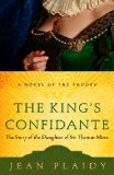 King's Confidante The Story of the Daughter of Sir Thomas More 2009 9780307346209 Front Cover