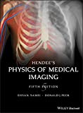 Hendee's Physics of Medical Imaging 5th 9780470552209 Front Cover