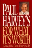 Paul Harvey's for What It's Worth  9780553077209 Front Cover