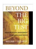Beyond the Big Test Noncognitive Assessment in Higher Education cover art