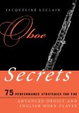 Oboe Secrets 75 Performance Strategies for the Advanced Oboist and English Horn Player 2013 9780810886209 Front Cover
