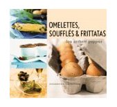 Omelettes, Souffles and Frittatas 1999 9780811821209 Front Cover