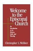 Welcome to the Episcopal Church An Introduction to Its History, Faith, and Worship cover art