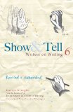 Show and Tell Writers on Writing, Revisited and Expanded cover art