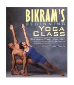 Bikram's Beginning Yoga Class Revised and Updated cover art