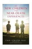 New Children and Near-Death Experiences 2nd 2003 9781591430209 Front Cover