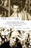 Tom and Jack The Intertwined Lives of Thomas Hart Benton and Jackson Pollock  9781596914209 Front Cover