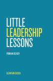Little Leadership Lessons...from an Old Guy  9781735096209 Front Cover