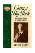 Carry a Big Stick The Uncommon Heroism of Theodore Roosevelt  9781888952209 Front Cover