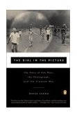 Girl in the Picture The Story of Kim Phuc, the Photograph, and the Vietnam War cover art