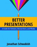 Better Presentations A Guide for Scholars, Researchers, and Wonks  9780231175210 Front Cover