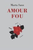 Amour Fou 2013 9780615915210 Front Cover