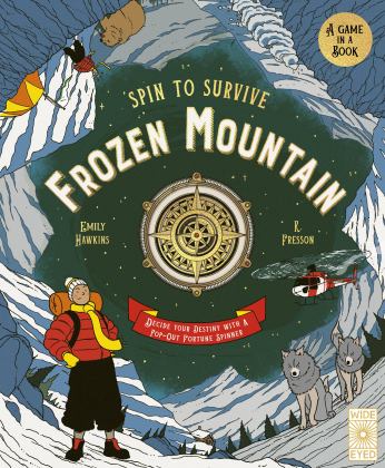 Spin to Survive: Frozen Mountain Decide Your Destiny with a Pop-Out Fortune Spinner 2021 9780711255210 Front Cover